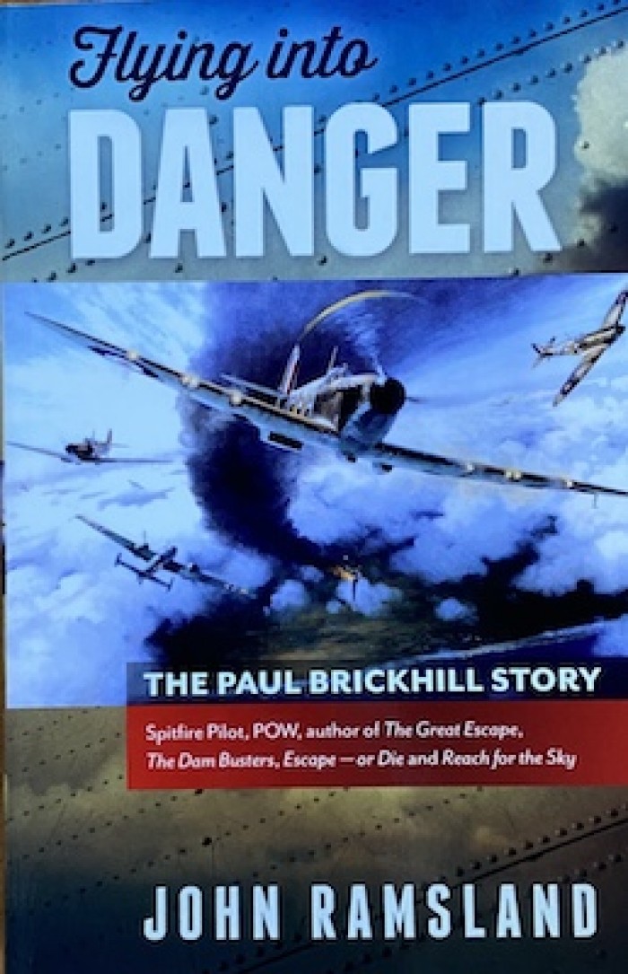  Flying into Danger. The Story of Paul Brickhill RAAF