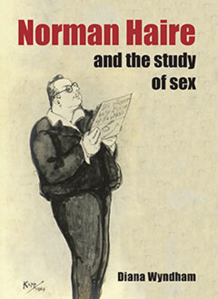 Norman Haire and the Study of Sex